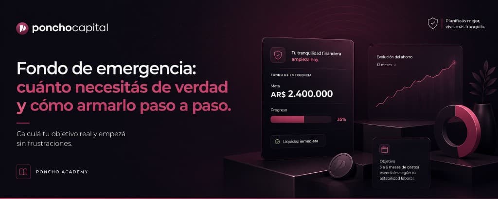 Fondo de emergencia: cuánto necesitás de verdad y cómo armarlo paso a paso.